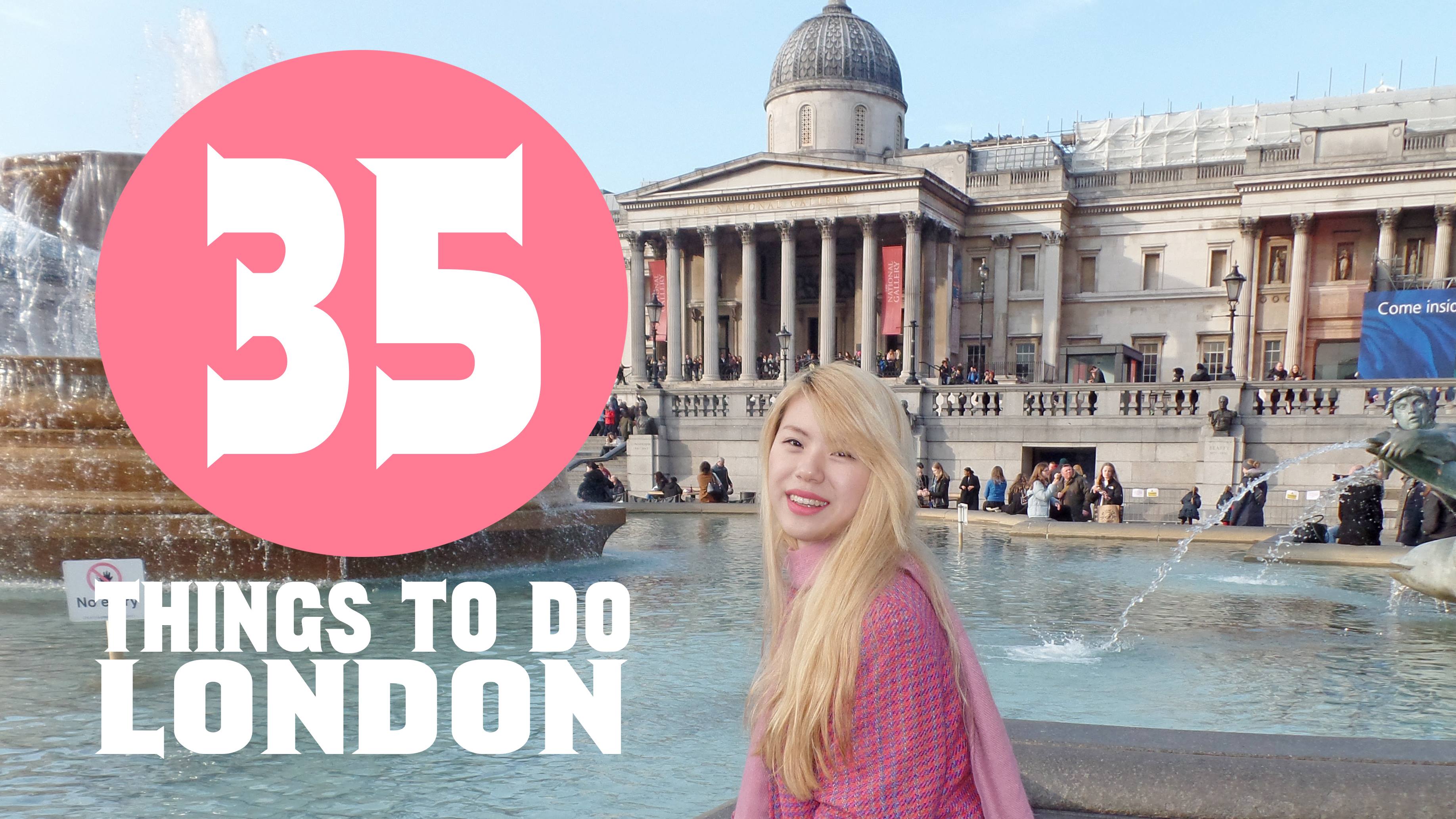 35 Things To Do In London Rachel And Nic